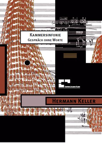 Kammersinfonie Gespräch ohne Worte&nbsp;&nbsp;für Ensemble ohne Dirigenten&nbsp;&nbsp;Partitur