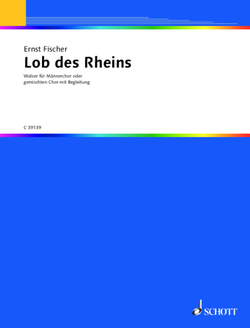 Lob des Rheins  für gemischten Chor (SATTBB) mit Klavier oder verschiedenen Orchestert  Klavierpartitur