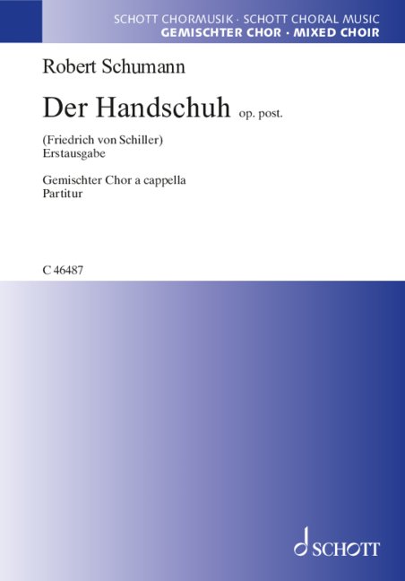 Der Handschuh op. posth.&nbsp;&nbsp;für gemischten Chor (SATB)&nbsp;&nbsp;Chorpartitur