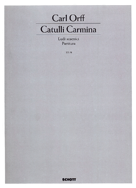 Catulli Carmina&nbsp;&nbsp;für Soli (ST), gemischter Chor (SSAATTBB), 4 Klaviere, Pauken und Schl&nbsp;&nbsp;Partitur