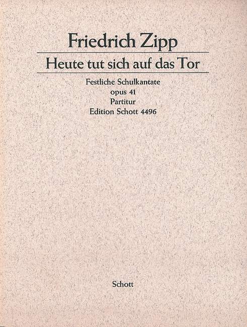 Heute tut sich auf das Tor op. 41&nbsp;&nbsp;für Chor (SMez/SAT) mit Solo, Sprecher und Instrumenten (3 Violinen, V&nbsp;&nbsp;Klavierauszug
