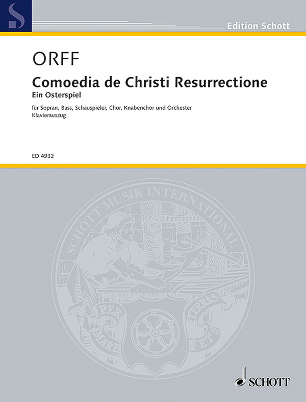 Comoedia de Christi Resurrectione  für Sopran, Bass, Schauspieler, Chor, Knabenchor und Orchester  Klavierauszug