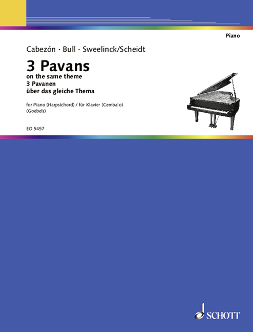 Bull, John / Cabezón, Antonio de / Sweelinck, Pieters: 3 Pavanen über &nbsp;&nbsp;für Klavier&nbsp;&nbsp;