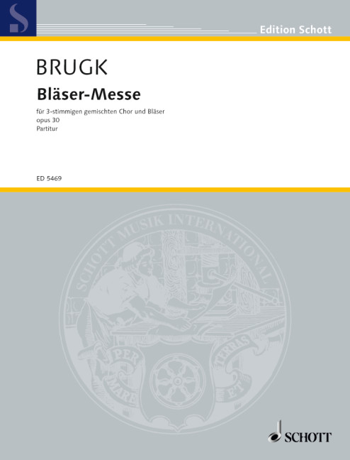 Bläser-Messe Werk 30  für gemischten Chor (SAB) mit Blechbläsern (2 Trompeten, Tenorhorn, Ba  Partitur