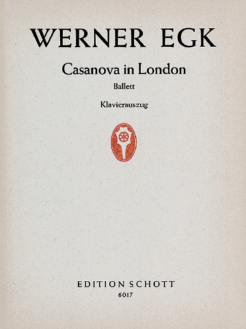 Casanova in London  Ballett in zehn Bildern  Klavierauszug
