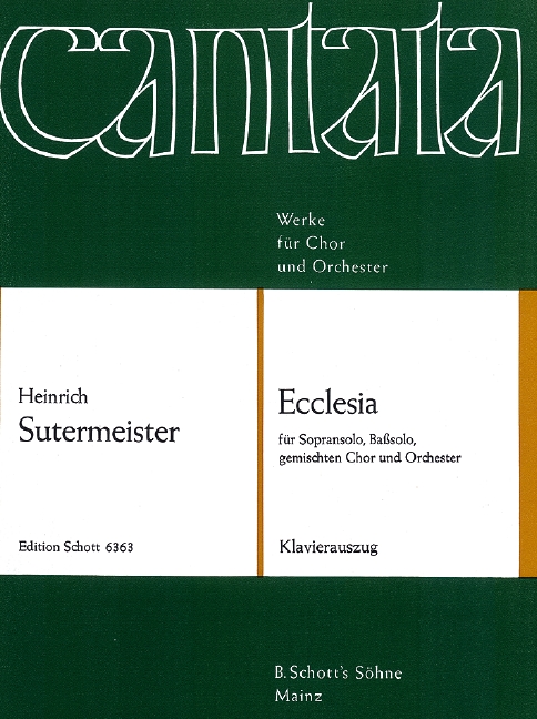 Ecclesia  für gem Chor, Soli (SB) und Orchester  Klavierauszug (la)