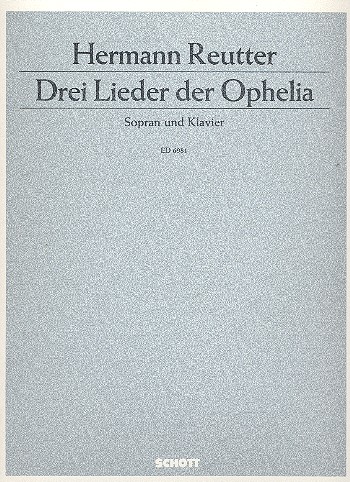 Drei Lieder der Ophelia  für Sopran und Klavier  