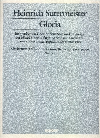 Gloria  für Sopran, gem Chor und Orchester  Klavierauszug
