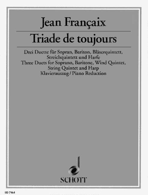 Triade de toujours  für Sopran, Bariton, Bläserquintett, Streichquintett und Harfe  Klavierauszug