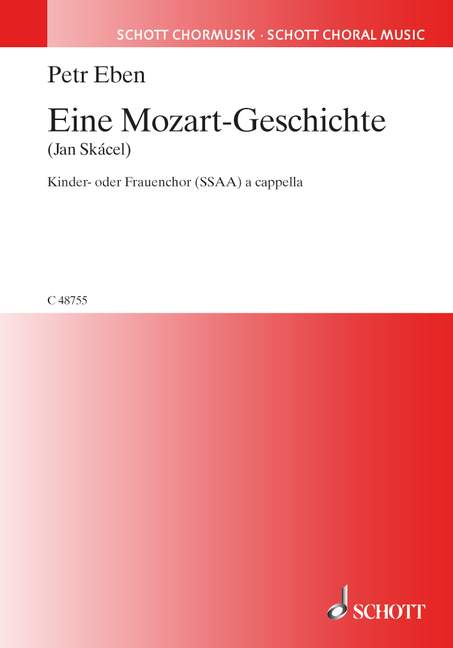Eine Mozart-Geschichte  für Frauen- oder Kinderchor (SSAA)  Chorpartitur