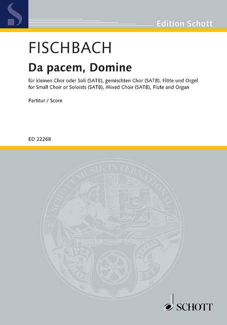 Da pacem Domine&nbsp;&nbsp;für Soli (kleinen Chor), gem Chor, Flöte und Orgel&nbsp;&nbsp;Partitur (dt)