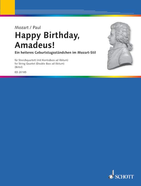 Happy Birthday, Amadeus!&nbsp;&nbsp;für Streichquartett (Kontrabass ad libitum)&nbsp;&nbsp;Partitur und Stimmen