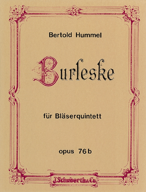 Burleske op. 76b  für Bläserquintett  Partitur und Stimmen - Horn in F, Klarinette in B, Fagott, Oboe, Flöte