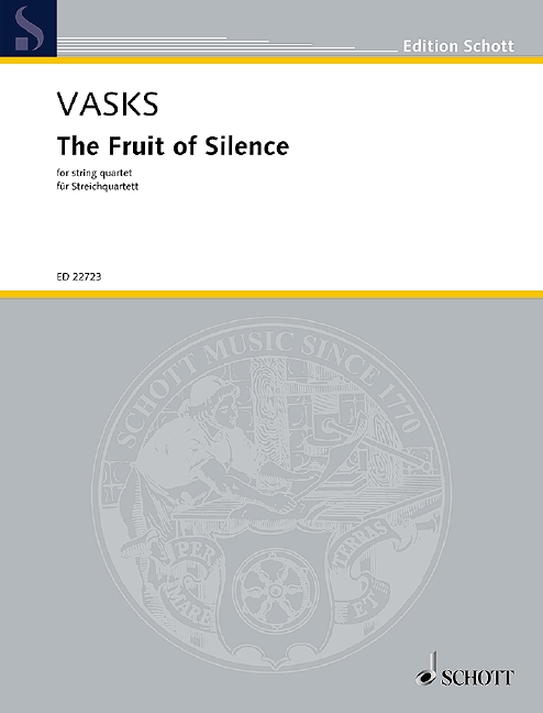 The Fruit of Silence  für 2 Violinen, Viola und Violoncello  Partitur und Stimmen