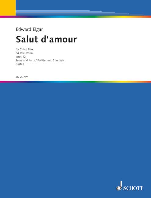Salut d'amour D-Dur op. 12&nbsp;&nbsp;für Streichtrio&nbsp;&nbsp;Partitur und Stimmen