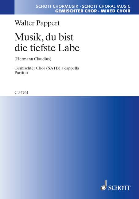 Musik, du bist die tiefste Labe&nbsp;&nbsp;für gemischten Chor (SATB)&nbsp;&nbsp;Chorpartitur
