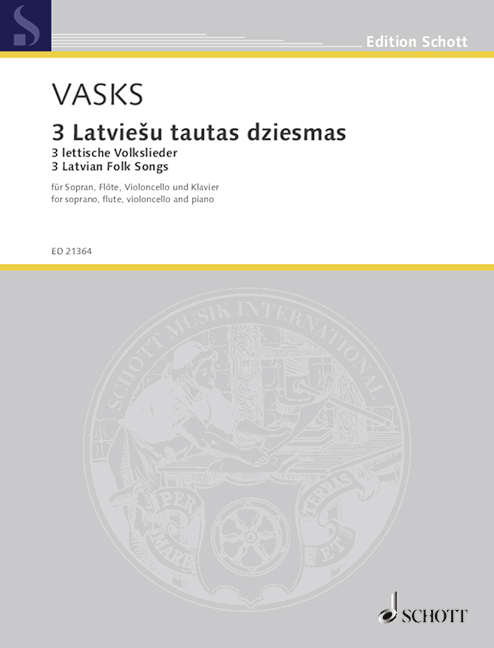 3 lettische Volkslieder  für Sopran, Flöte, Violoncello und Klavier  Partitur und Stimmen