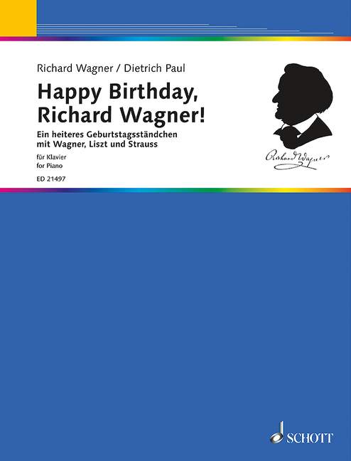 Happy Birthday, Richard Wagner!&nbsp;&nbsp;für Klavier&nbsp;&nbsp;