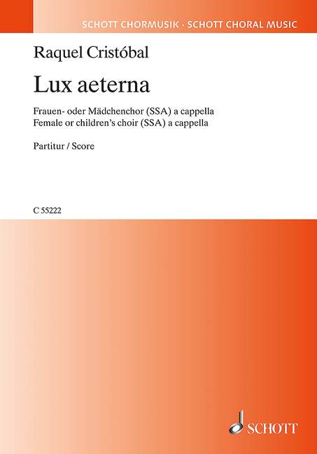 Lux aeterna&nbsp;&nbsp;für Frauen- oder Mädchenchor (SSA) a cappella&nbsp;&nbsp;Chorpartitur
