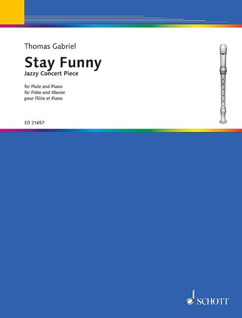 Stay funny&nbsp;&nbsp;for flute and piano&nbsp;&nbsp;