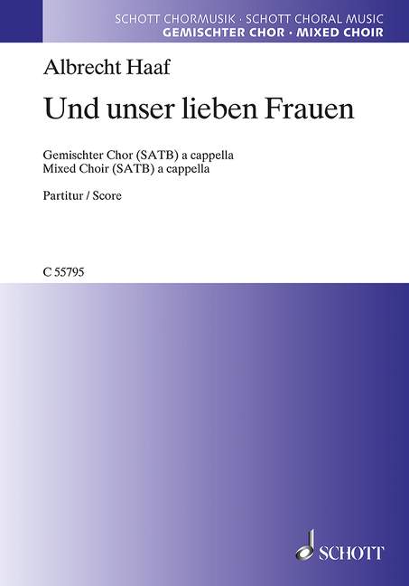 Und unser lieben Frauen&nbsp;&nbsp;für gem Chor a cappella&nbsp;&nbsp;Partitur