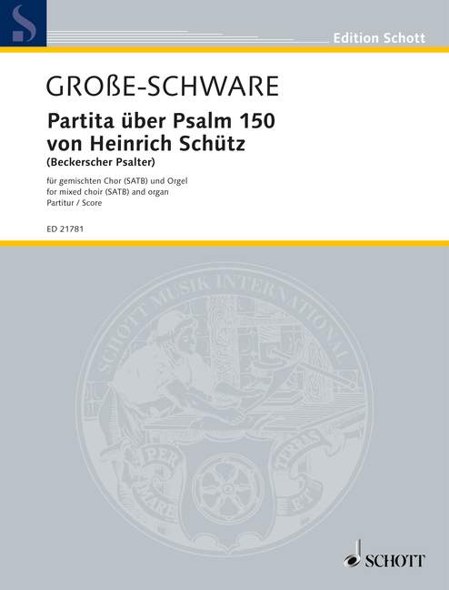 Partita über Psalm 150 von Heinrich Schütz  für gem Chor und Orgel  Partitur