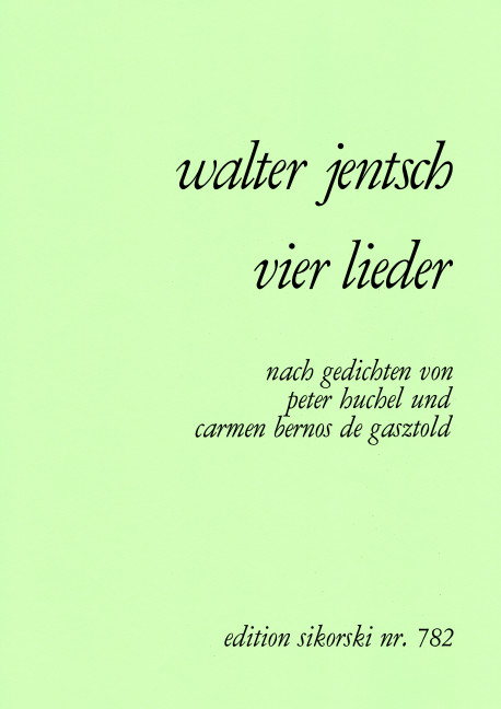 Jentsch, Walter  [Txt:] Huchel, P / Bernos de Gasztold, C 4 Lieder&nbsp;&nbsp;Für Gesang und Klavier. Nach Texten von Peter Huchel und Carmen Bernos&nbsp;&nbsp;Gesang, Klavier