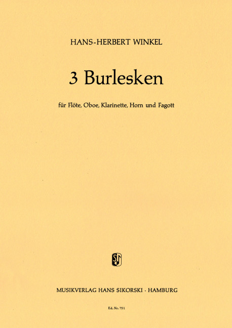 3 Burlesken  Für Flöte, Oboe, Klarinette, Horn und Fagott  Flöte, Oboe, Klarinette, Horn, Fagott