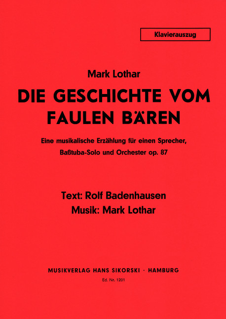 Die Geschichte vom faulen Bären op.87&nbsp;&nbsp;für Sprecher, Basstuba und Orchester&nbsp;&nbsp;Klavierauszug