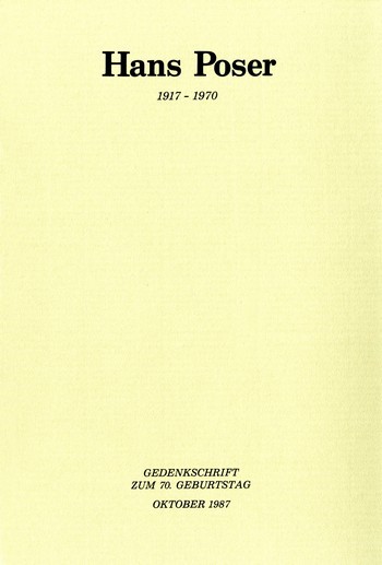 Hans Poser (1917-1970)&nbsp;&nbsp;Gedenkschrift zum 70. Geburtstag (1987)&nbsp;&nbsp;