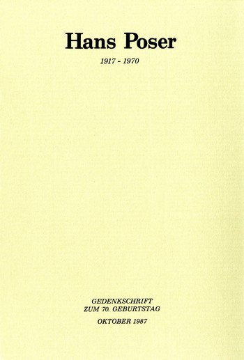 Hans Poser (1917-1970)  Gedenkschrift zum 70. Geburtstag (1987)  