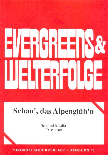 Schau' das Alpenglüh'n:  Einzelausgabe für Gesang und Klavier  