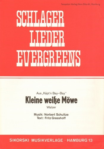 Schultze, Norbert  [Txt:] Grasshoff, Fritz Kleine weisse Möwe&nbsp;&nbsp;&nbsp;&nbsp;Gesang, Klavier