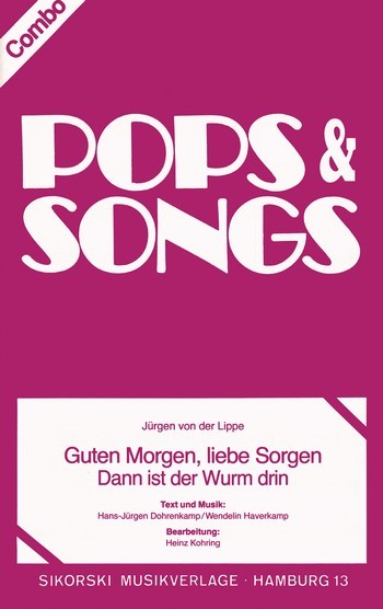 Guten Morgen liebe Sorgen  und&nbsp;&nbsp;Dann ist der Wurm drin: für Combo&nbsp;&nbsp;Stimmen