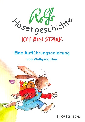 Rolfs Hasengeschichte - Ich bin stark    Aufführungsanleitung