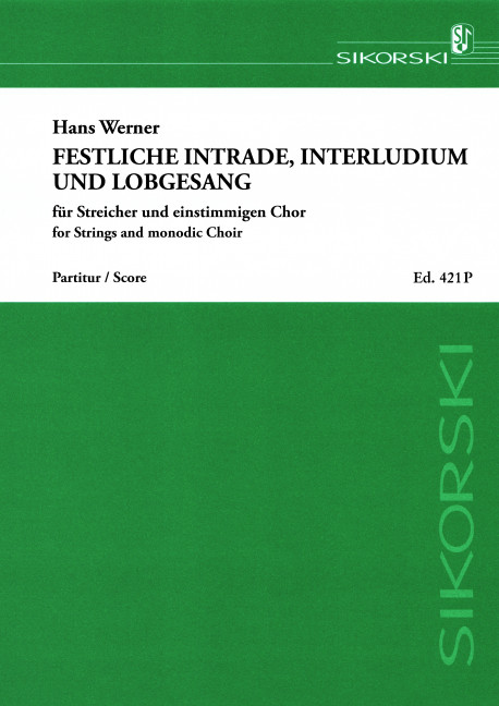 Festliche Intrade, Interludium und Lobgesang&nbsp;&nbsp;für Streicher und einstimmigen Chor&nbsp;&nbsp;Partitur