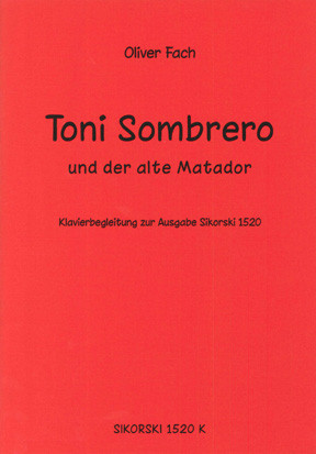 Toni Sombrero und der alte Matador&nbsp;&nbsp;für Trompete und Klavier&nbsp;&nbsp;Klavierbegleitung