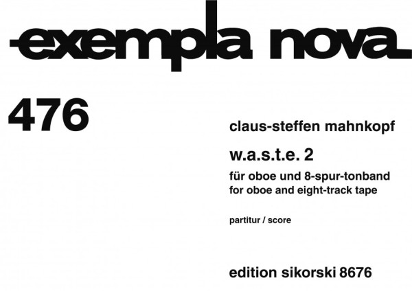 SIK8676  C.S.Mahnkopf, W.A.S.T.E. 2 :&nbsp;&nbsp;für Oboe und 8-Spur-Tonband&nbsp;&nbsp;Studienpartitur
