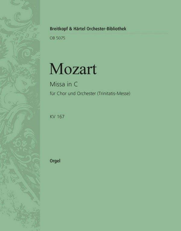 Missa in C KV167 (Trinitatis)&nbsp;&nbsp;für gem Chor und Orchester&nbsp;&nbsp;Orgel