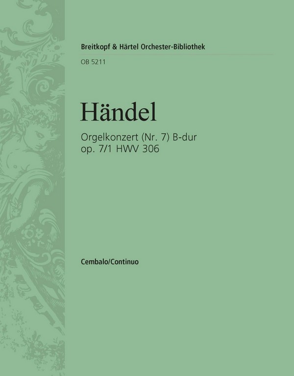 Konzert B-Dur op.7,1 HWV306&nbsp;&nbsp;für Orgel und Orchester&nbsp;&nbsp;Continuo (Cembalo)