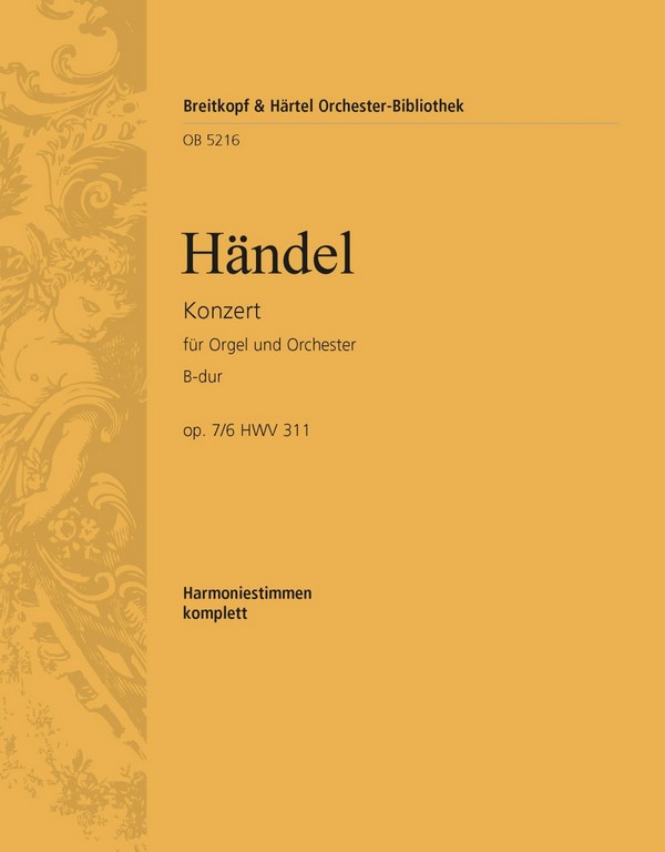 Konzert B-Dur op.7,6 HWV311&nbsp;&nbsp;für Orgel und Orchester&nbsp;&nbsp;Harmonie