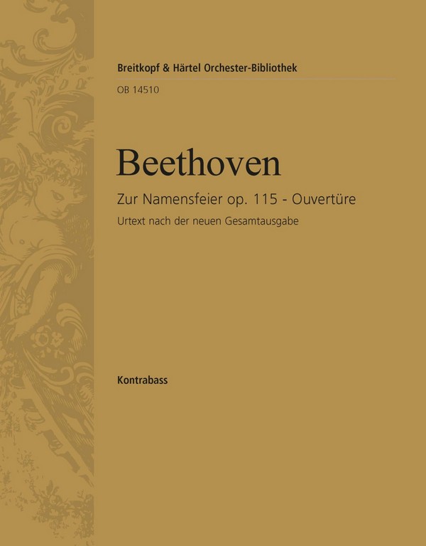 Namensfeier op. 115. Ouvertüre&nbsp;&nbsp;für Orchester&nbsp;&nbsp;Kontrabass