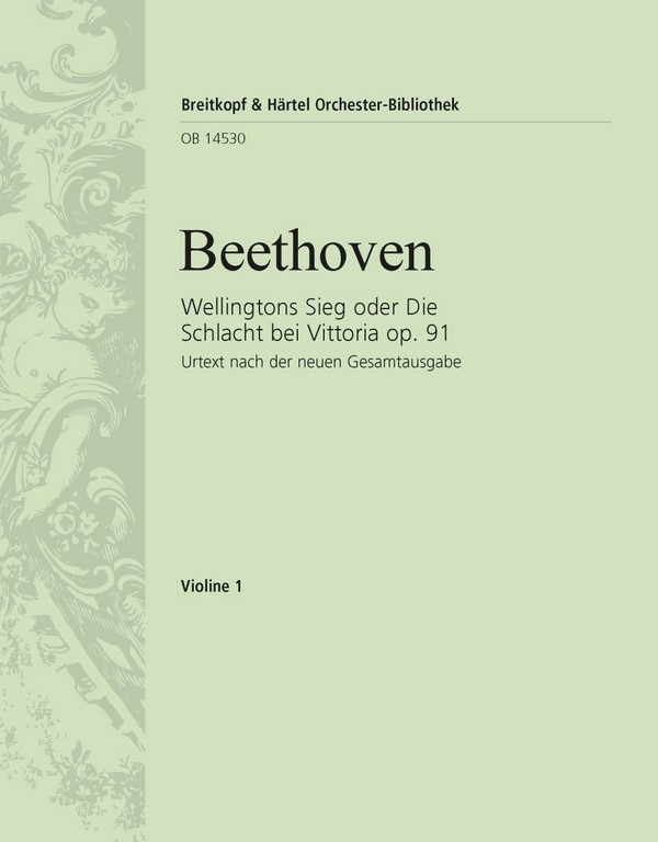 Wellingtons Sieg op.91&nbsp;&nbsp;für Orchester&nbsp;&nbsp;Violine 1