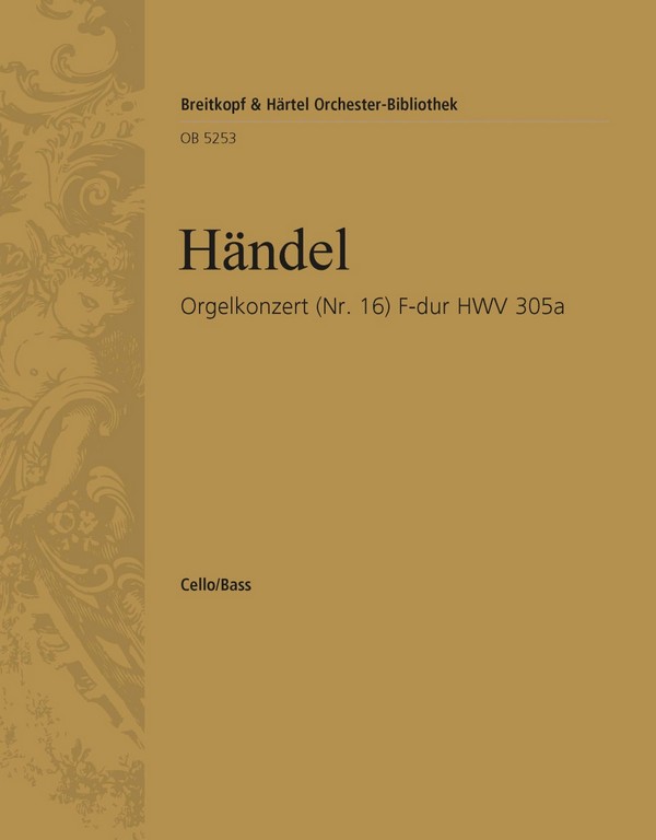 Konzert F-Dur Nr.16 HWV305a&nbsp;&nbsp;für Orgel und Orchester&nbsp;&nbsp;Violoncello / Kontrabass