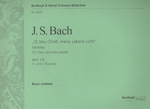 O Jesu Christ meins Lebens Licht&nbsp;&nbsp;Kantate Nr.118 BWV118&nbsp;&nbsp;Orgel