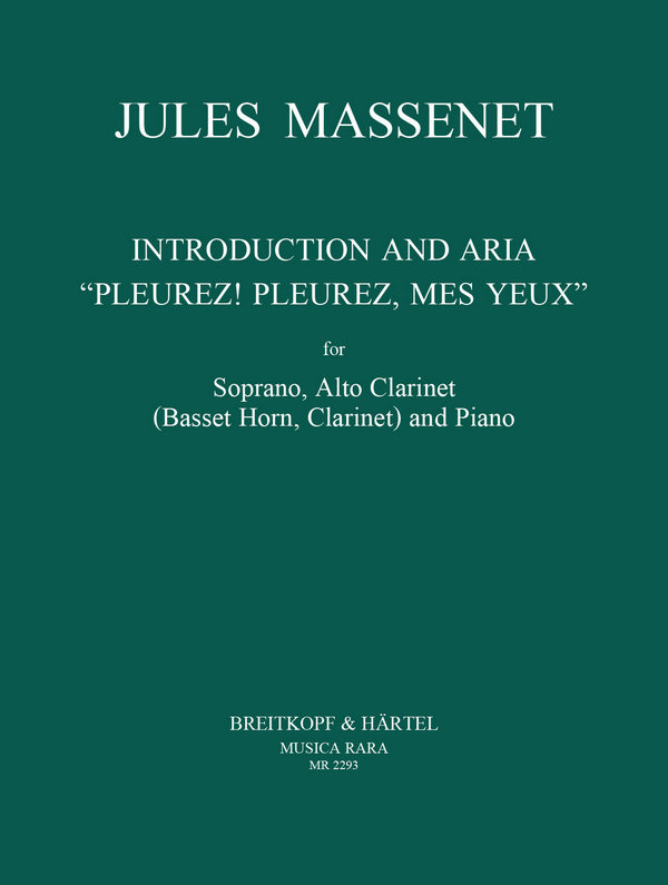 Introduction und Arie über 'Pleurez, Pleurez, mes yeux'  für Sopran, Altklar. (Bassert Horn, Klar.) und Klavier  Partitur und Stimmen