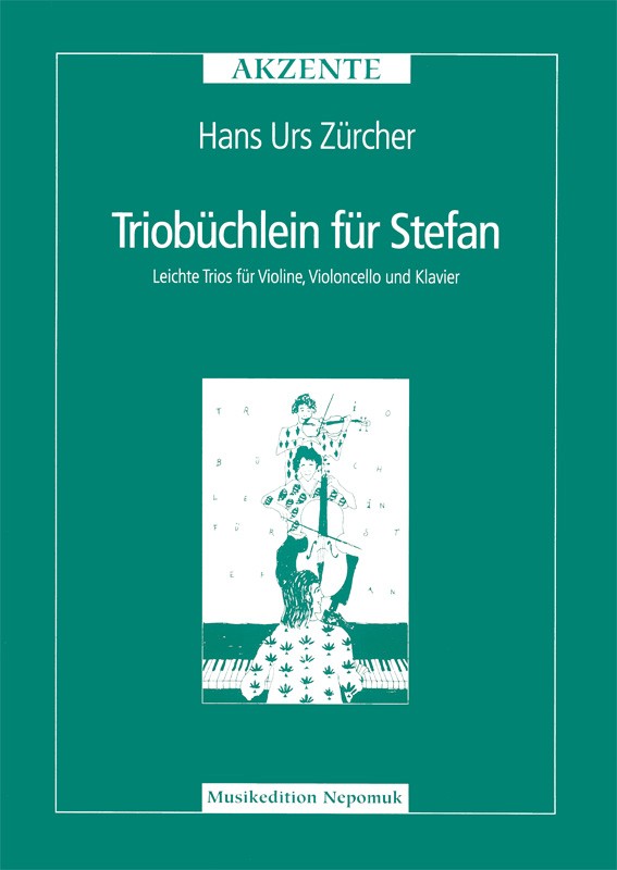 Triobüchlein für Stefan - Leichte Klaviertrios  für Violine, Cello und Klavier  