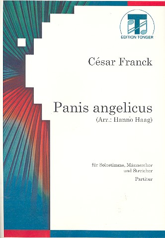 Panis angelicus für Solo, Männerchor  und Streicher  Partitur