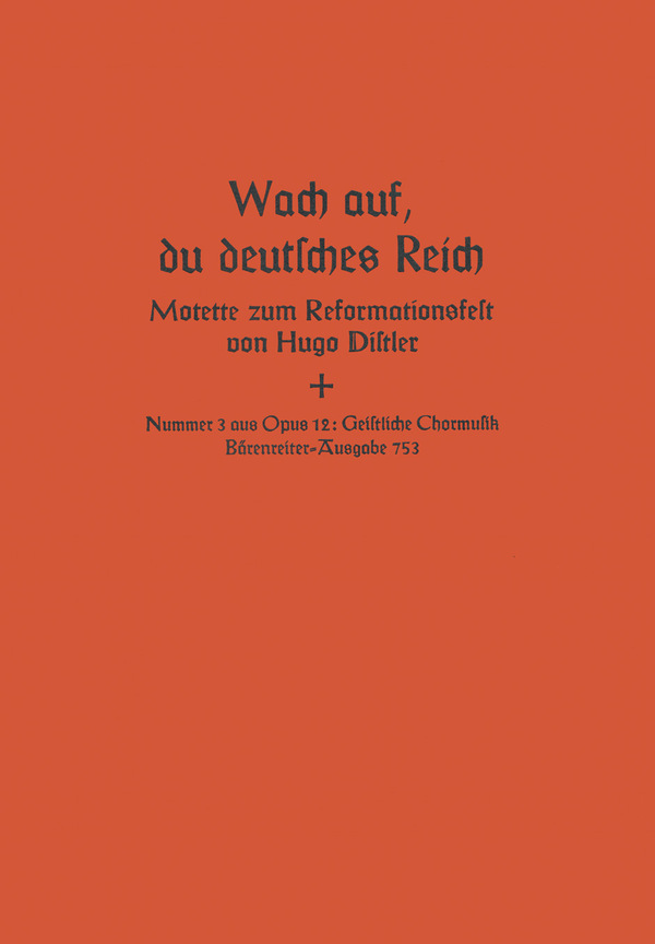 Wach auf, du deutsches Reich  Motette zum Reformationsfest, Nr. 3 aus 'Geistliche Chormusik (1934-1'  Chorpartitur 2 SSolo/GemCh-SATB