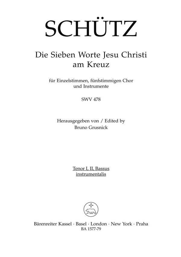 Die sieben Worte Jesu Christi am Kreuz SWV478&nbsp;&nbsp;für Soli, gem Chor und Instrumente&nbsp;&nbsp;Spielpartitur Tenor 1/Tenor 2/Bass (Instrumentalstimmen)